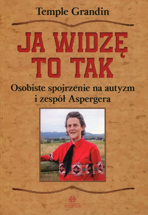 Image of Ja widzę to tak Osobiste spojrzenie na autyzm i zespół Aspergera