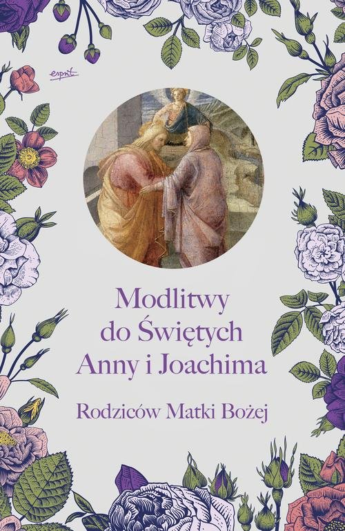 Image of Modlitwy do Świętych Anny i Joachima, Rodziców Matki Bożej