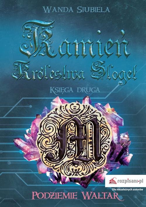 Image of Kamień Królestwa Sloget Księga druga Podziemie Waltar