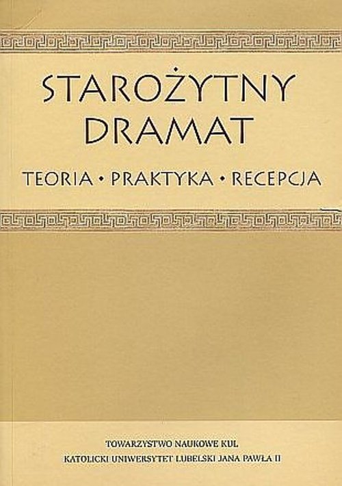 Image of Starożytny dramat Teoria - praktyka - recepcja