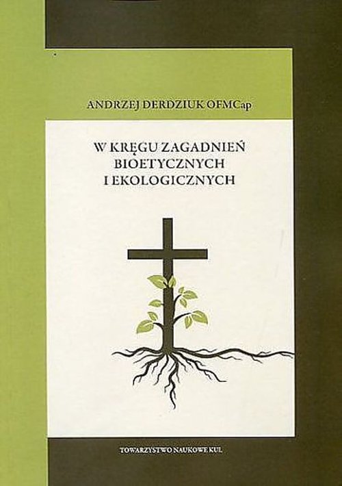 Image of W kręgu zagadnień bioetycznych i ekologicznych