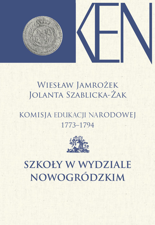 Image of Komisja Edukacji Narodowej 1773-1794. Tom XII Szkoły w Wydziale Nowogródzkim