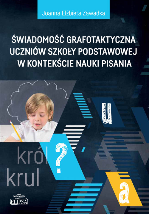 Image of Świadomość grafotaktyczna uczniów szkoły podstawowej w kontekście nauki pisania