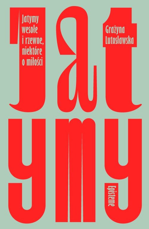 Image of Jatymy wesołe i rzewne niektóre o miłości