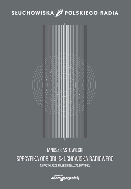 Image of Specyfika odbioru słuchowiska radiowego na przykładzie polskich realizacji gatunku