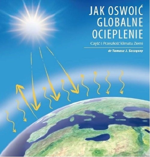 Image of Jak oswoić globalne ocieplenie Cz. 1 Przeszłość klimatu Ziemi / Jogo