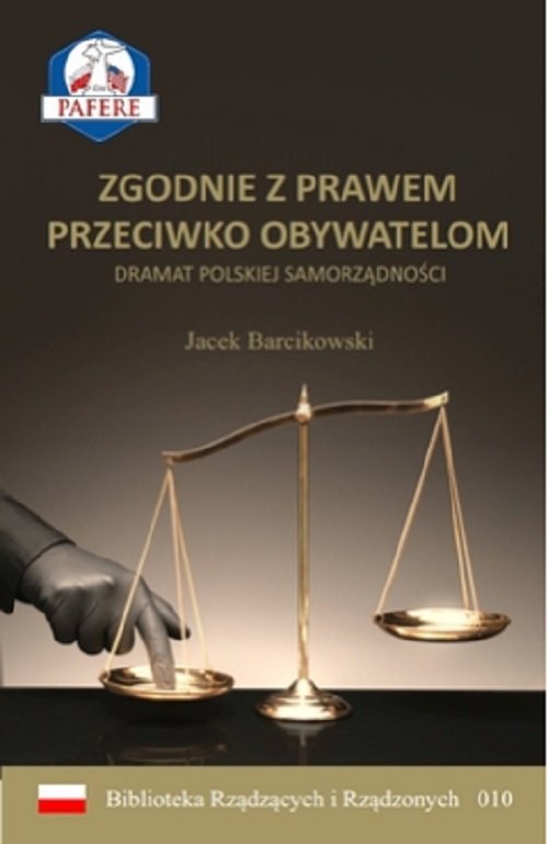 Image of Zgodnie z prawem przeciwko obywatelom Dramat polskiej samorządności