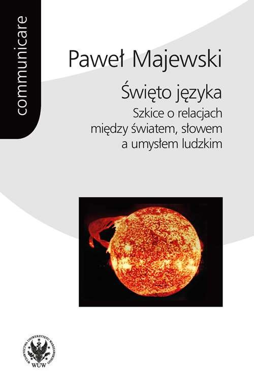 Image of Święto języka. Szkice o relacjach między światem, słowem a umysłem ludzkim