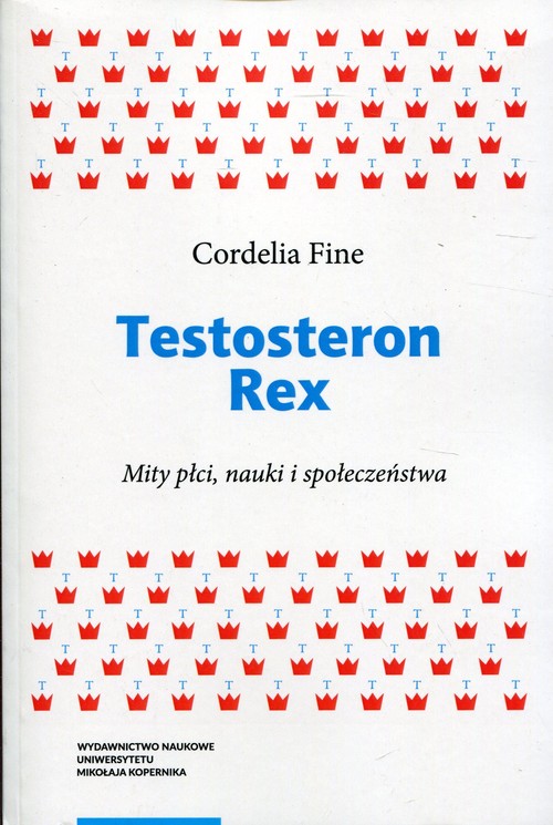 Image of Testosteron Rex Mity płci, nauki i społeczeństwa