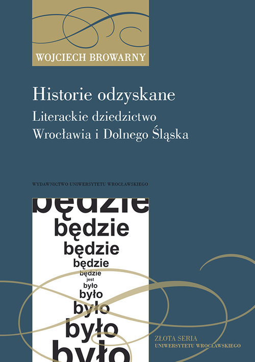 Image of Historie odzyskane Literackie dziedzictwo Wrocławia i Dolnego Śląska
