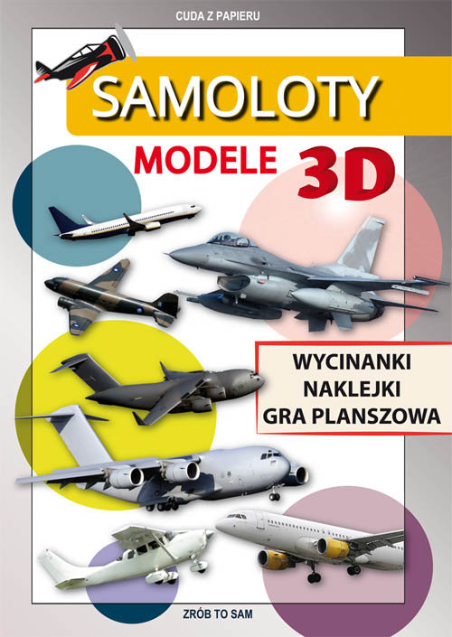 Image of Samoloty Modele 3D Wycinanki, naklejki, gra planszowa. Cuda z papieru