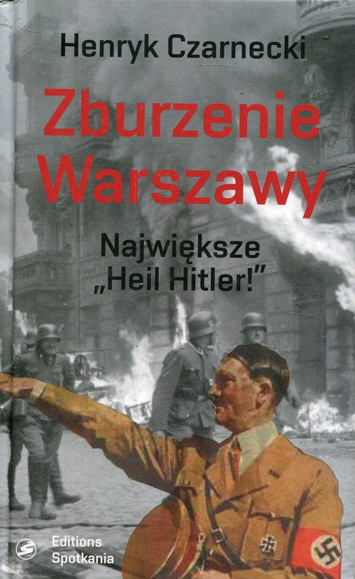 Image of Zburzenie Warszawy Największe "Heil Hitler!"
