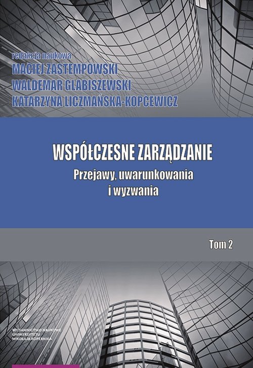 Image of Współczesne zarządzanie Tom 2 Przejawy, uwarunkowania i wyzwania