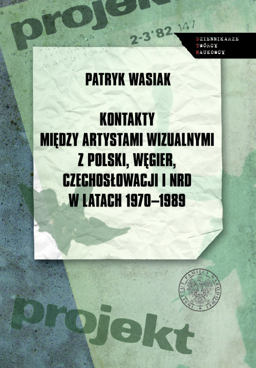 Image of Kontakty między artystami wizualnymi z Polski, Węgier, Czechosłowacji i NRD w latach 1970-1989