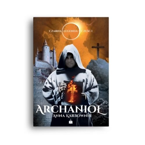 Image of Czarna legenda część I Archanioł