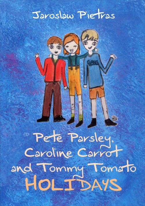 Image of Pete Parsley, Caroline Carrot and Tommy Tomato Holidays