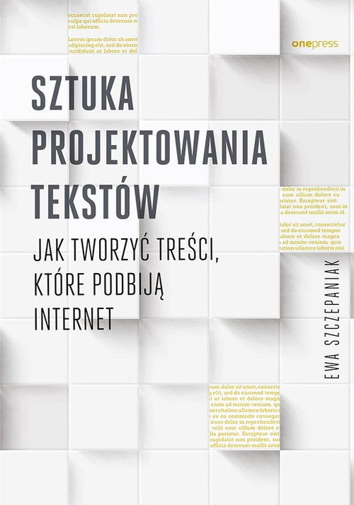 Image of Sztuka projektowania tekstów Jak tworzyć treści, które podbiją internet