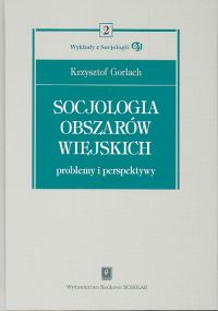 Image of Socjologia obszarów wiejskich Problemy i perspektywy