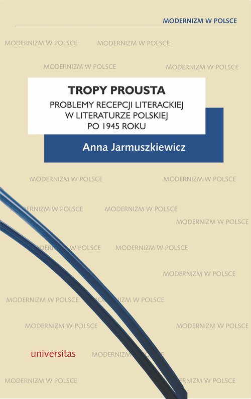 Image of Tropy Prousta Problemy recepcji literackiej w literaturze polskiej po 1945 roku