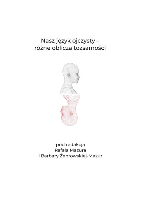 Image of Nasz język ojczysty Różne oblicza tożsamości
