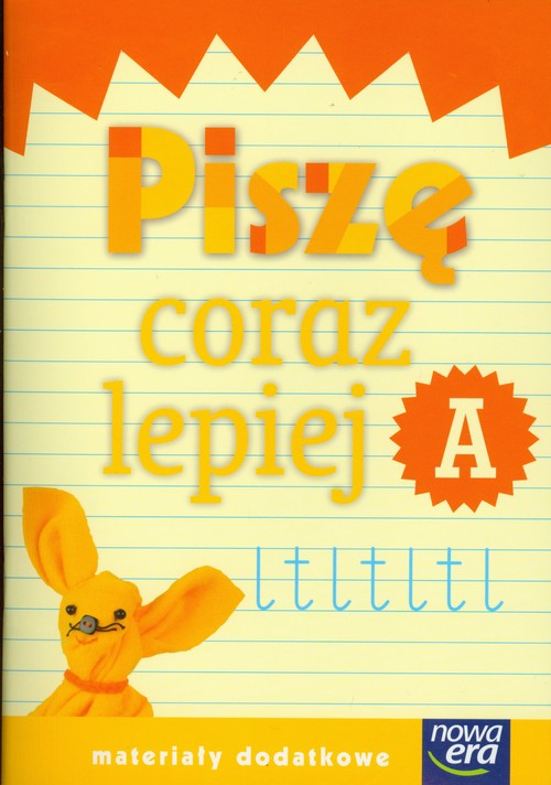 Image of Szkoła na miarę Piszę coraz lepiej A Materiały dodatkowe Edukacja wczesnoszkolna