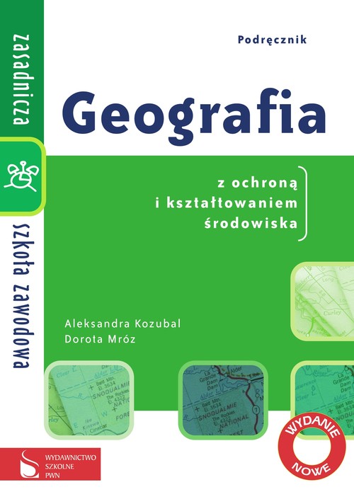 Image of Geografia ZSZ Podręcznik dla szkoły zawodowej Geografia z ochroną i kształtowaniem środowiska Zasadnicza szkoła zawodowa