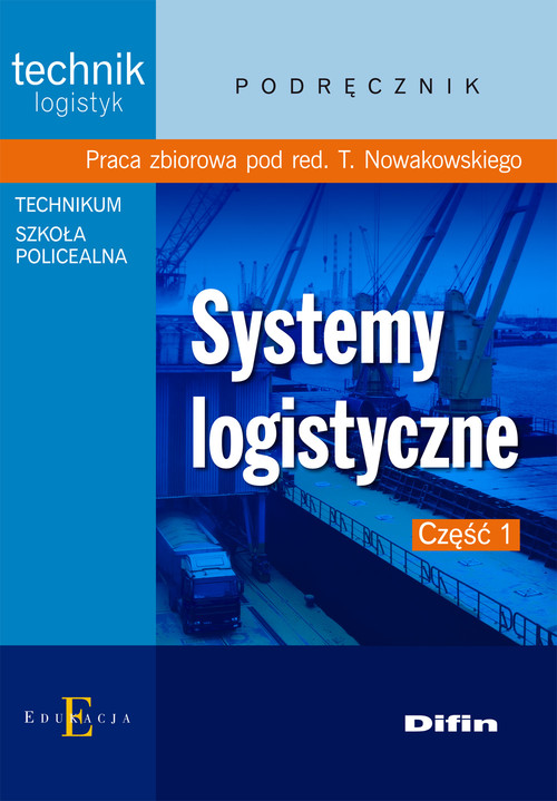 Image of Systemy logistyczne Podręcznik Część 1