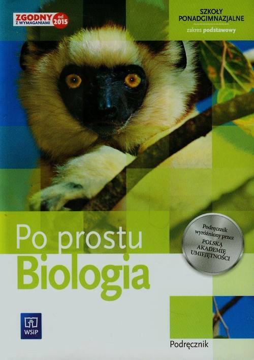 Image of Po prostu Biologia Podręcznik Zakres podstawowy Szkoła ponadgimnazjalna
