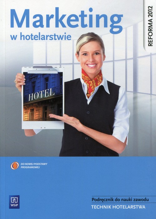 Image of Marketing w hotelarstwie Podręcznik do nauki zawodu Technik hotelarstwa. Szkoła ponadgimnazjalna