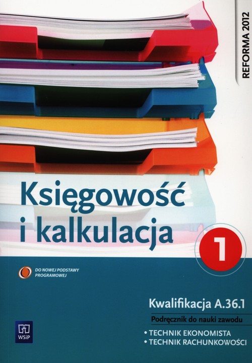 Image of Księgowość i kalkulacja Podręcznik Część 1 Technikum