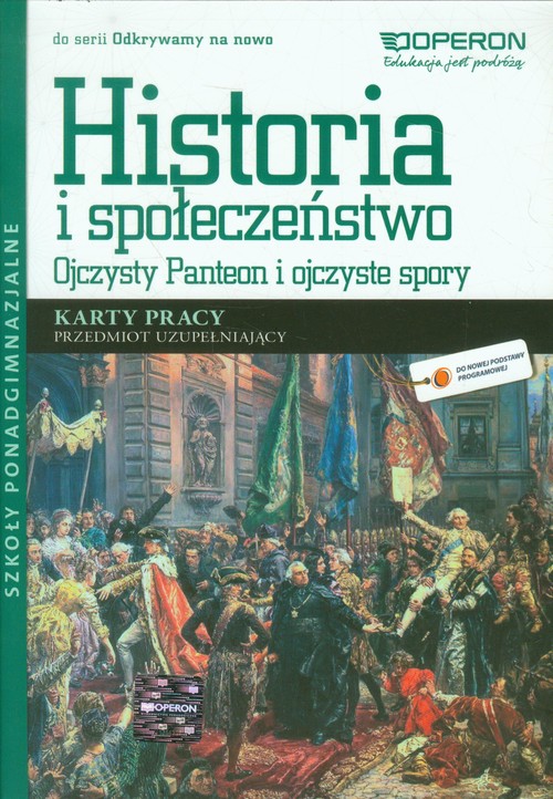 Image of Odkrywamy na nowo Historia i społeczeństwo Ojczysty Panteon i ojczyste spory Karty pracy Przedmiot uzupełniajacy Szkoły ponadgimnazjalne