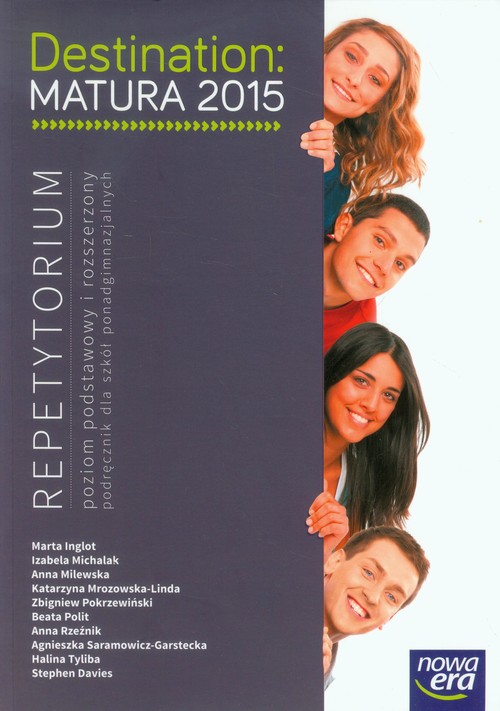 Image of Destination Matura 2015 Repetytorium Poziom podstawowy i rozszerzony Szkoła ponadgimnazjalna