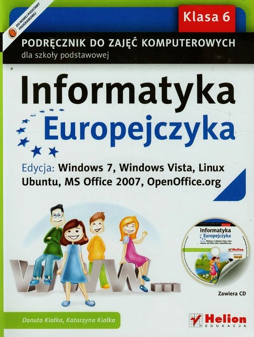 Image of Informatyka Europejczyka 6 Podręcznik z płytą CD Edycja Windows 7 Windows Vista Linux Ubuntu MS Office 2007 OpenOffice.org Szkoła podstawowa