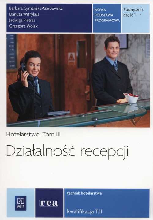 Image of Hotelarstwo Tom 3 Działalnośc recepcji Podręcznik Część 1 Szkoła ponadgimnazjalna