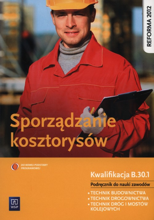 Image of Sporządzanie kosztorysów Podręcznik do nauki zawodów z płytą CD Kwalifikacja B.30.1.