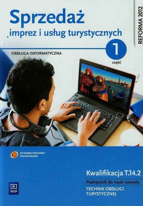 Image of Sprzedaż imprez i usług turystycznych Podręcznik do nauki zawodu technik obsługi turystycznej z płytą CD Część 1 Szkoła ponadgimnazjalna