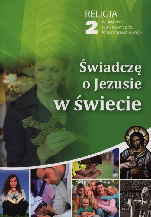 Image of Świadczę o Jezusie w świecie 2 Podręcznik Szkoły ponadgimnazjalne
