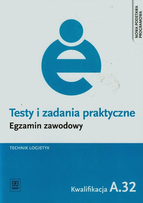 Image of Testy i zadania praktyczne Egzamin zawodowy Technik logistyk A.32