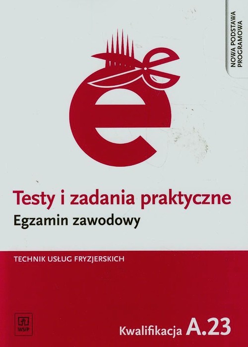 Image of Testy i zadania praktyczne Egzamin zawodowy Technik usług fryzjerskich A.23