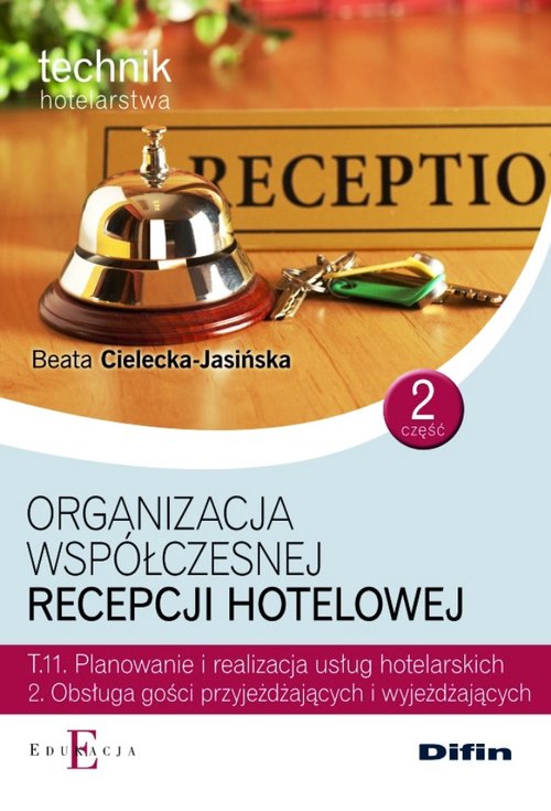 Image of Organizacja współczesnej recepcji hotelowej Cześć 2 T.11.2.