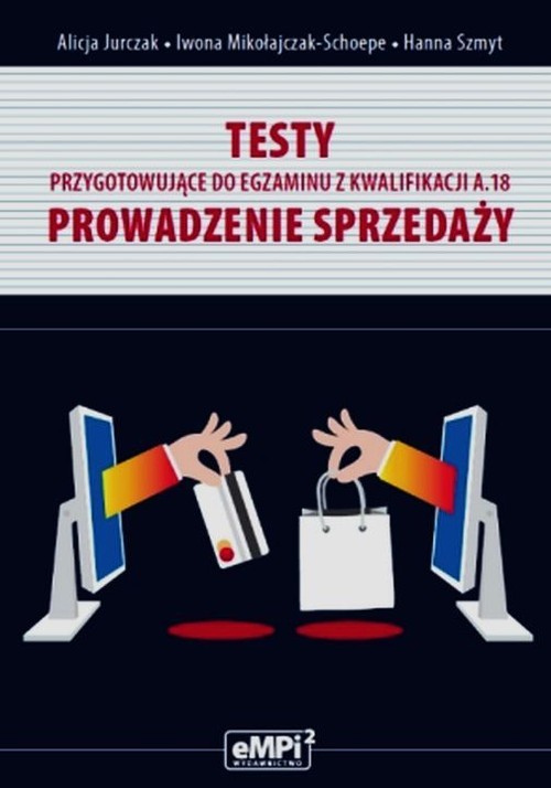 Image of Testy przygotowujące do egzaminu z kwalifikacji A.18 Prowadzenie sprzedaży Technikum, Zasadnicza szkoła zawodowa