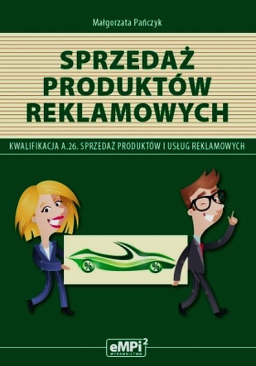 Image of Sprzedaż produktów reklamowych Podręcznik A.26 Sprzedaż produktów i usług reklamowych Technikum