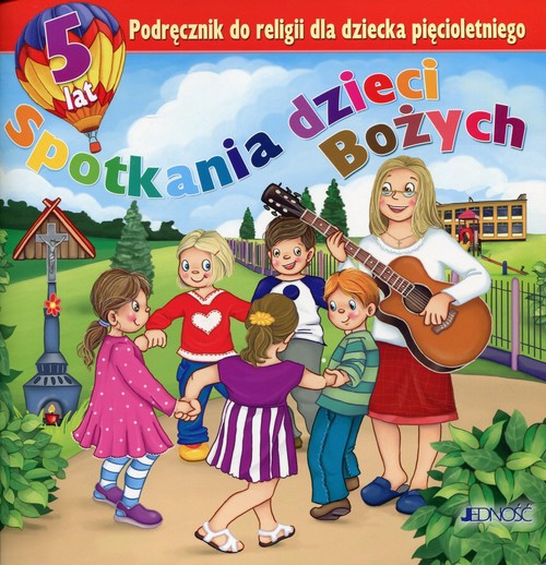 Image of Spotkania dzieci Bożych Podręcznik do religii dla dziecka pięcioletniego