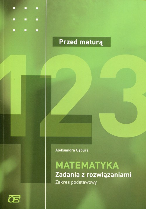 Image of Matematyka Przed maturą Zadania z rozwiązaniami Zakres podstawowy