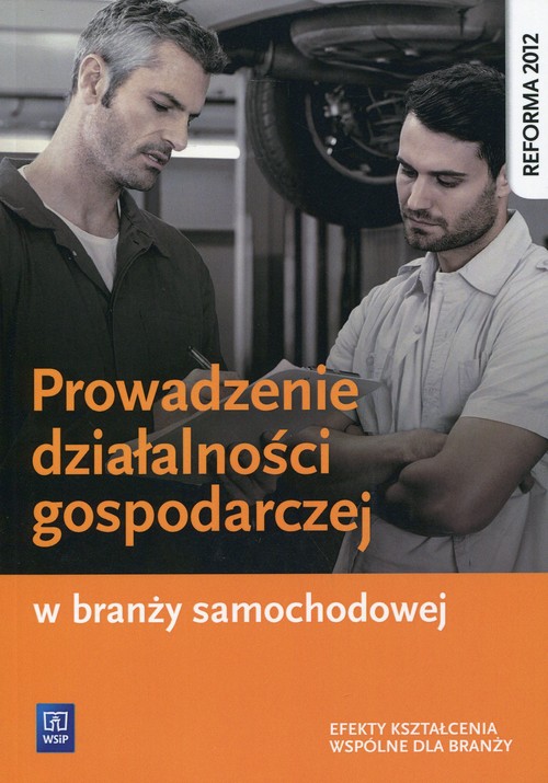 Image of Prowadzenie działalności gospodarczej w branży samochodowej Podręcznik Efekty kształcenia wspólne dla branży