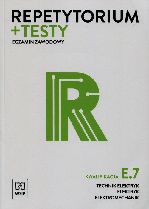 Image of Repetytorium + testy Egzamin zawodowy E.7 Technik elektryk elektryk elektromechanik Szkoła ponadgimnazjalna