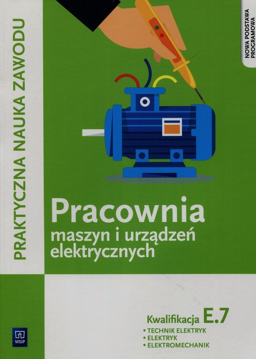 Image of Praktyczna nauka zawodu Pracownia maszyn i urządzeń elektrycznych E.7 Technik elektryk elektryk elektromechanik Szkoła ponadgimnazjalna