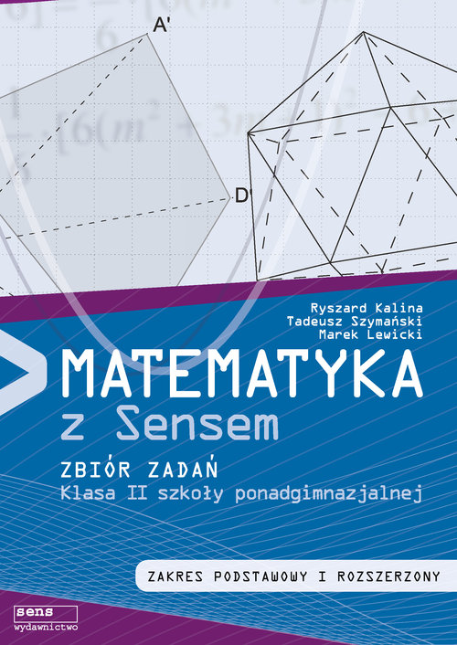 Image of Matematyka z sensem 2 Zbiór zadań Zakres podstawowy i rozszerzony Szkoła ponadgimnazjalna