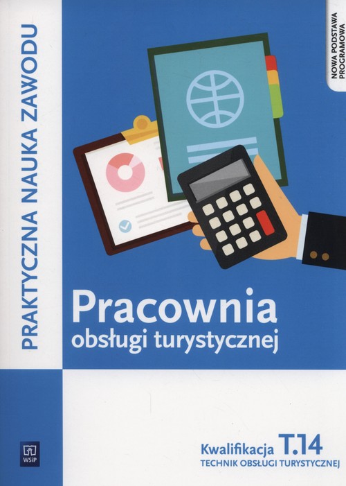 Image of Pracownia obsługi turystycznej Kwalifikacja T.14 Część 2 Praktyczna nauka zawodu Szkoły ponadgimnazjalne