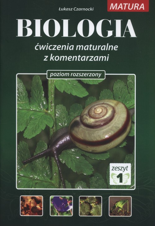 Image of Biologia Ćwiczenia maturalne z komentarzami Poziom rozszerzony Zeszyt 1